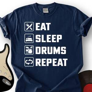 Eat, Sleep, Drums, Repeat T-Shirt