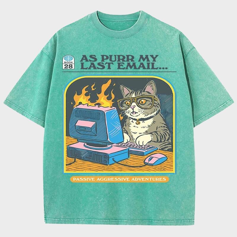 As Purr My Last Email Tee