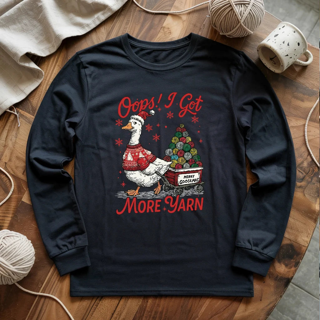 I Got More Yarn Long Sleeve T-shirt