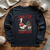 I Got More Yarn Long Sleeve T-shirt