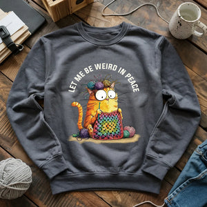 Be Weird In Peace Sweatshirt