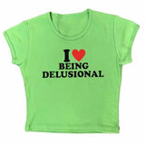 I Love Being Delusional Y2K Crop Top