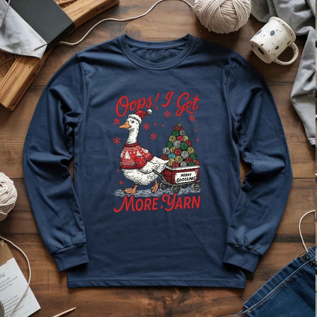 I Got More Yarn Long Sleeve T-shirt