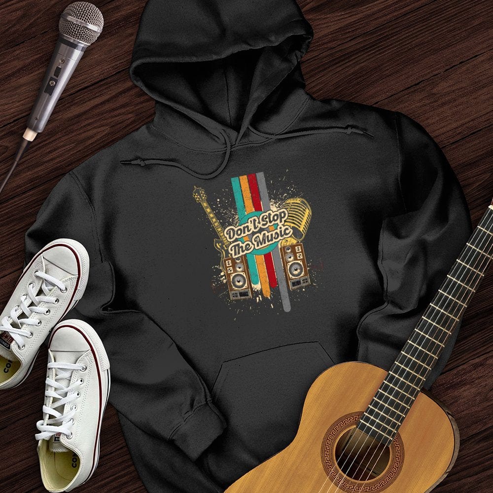 Don't Stop The Music Hoodie